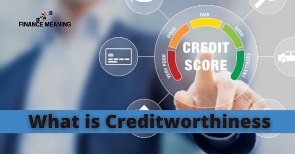 What is Creditworthiness