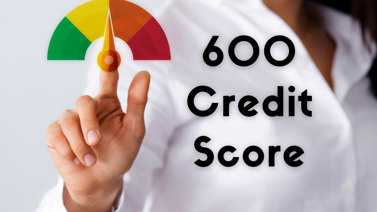 600 Credit Score